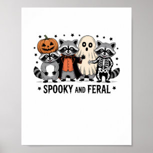 Spooky und Feral Funny Halloween Raccoon Poster