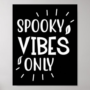 Spooky Vibes only - Funny Halloween Poster