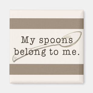 Spoonie Bestätigungs-Magnet Magnet