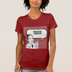 SPOONING FÜHRT ZU GABELNDEN T - Shirt