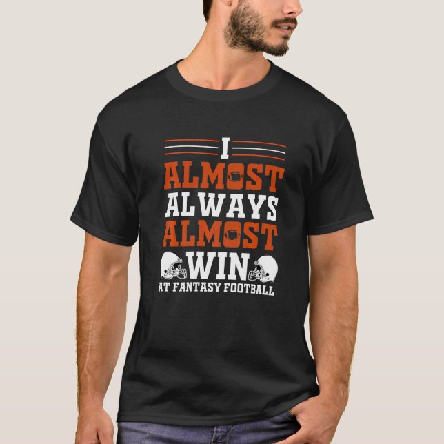 Sport, den ich fast immer gewinnen kann T-Shirt (Vorderseite)