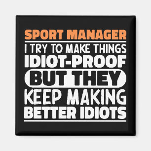 Sport-Manager Ich versuche, Dinge Lustige Sprüche  Magnet