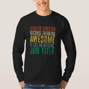 Sportdirektor Weil Freaking Awesome nicht ist T-Shirt