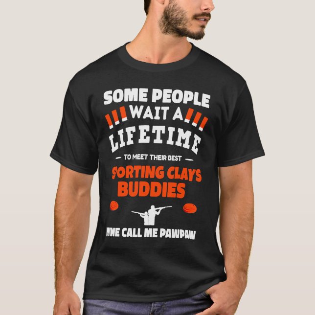Sporting Clays Buddies Call Me PAWPAW Sporting Cla T-Shirt (Vorderseite)