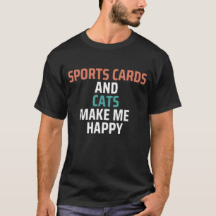 Sportkarten und Katzen machen mich glücklich T-Shirt