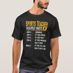 Sportlehrer Stundenratenlehrer Sporttrainer Anleit T-Shirt