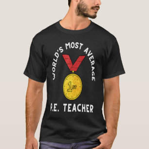 Sportlehrer und P E Erzieher T-Shirt