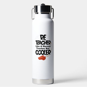 Sportlehrer wie ein normaler Lehrer, aber cooler Trinkflasche