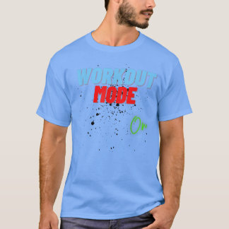 Sportmotivation Cooler Workout-Modus EIN T-Shirt