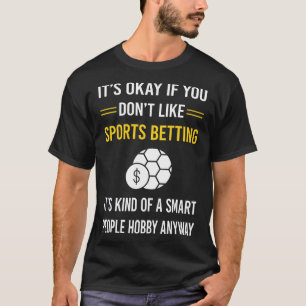 Sportwetten für intelligente Menschen T-Shirt