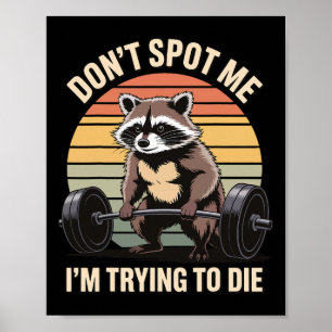 Spot mir nicht, ich versuche, Gym Workout 4 Die Poster