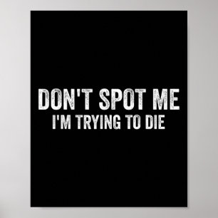 Spotte mir nicht, dass ich versuche, Bodybuilding Poster