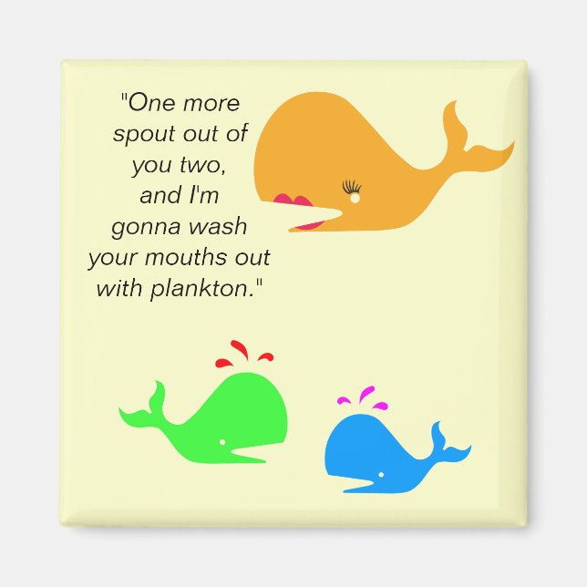 Spouting Off_kids wird ein Kindermagnet sein Magnet (Vorne)