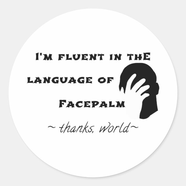 Sprache Facepalms Runder Aufkleber (Vorderseite)