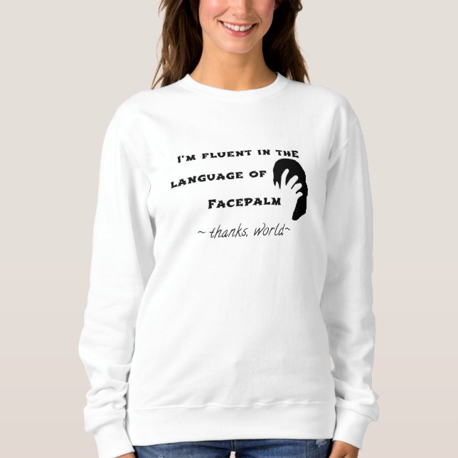 Sprache Facepalms Sweatshirt (Vorderseite)
