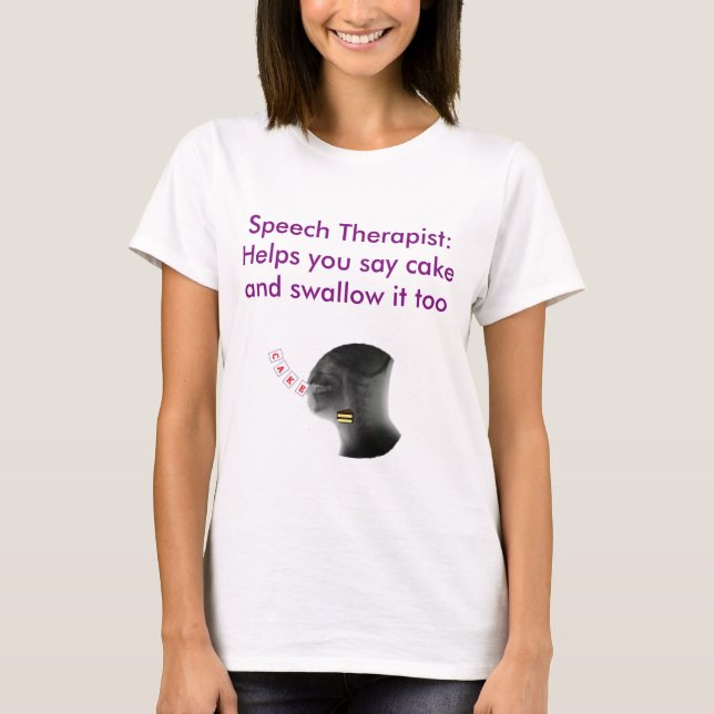 Sprache-Therapeuthilfe Sie, Kuchen zu sagen und zu T-Shirt (Vorderseite)