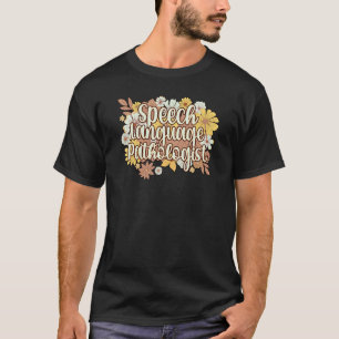 Sprachpathologe-Blume T-Shirt