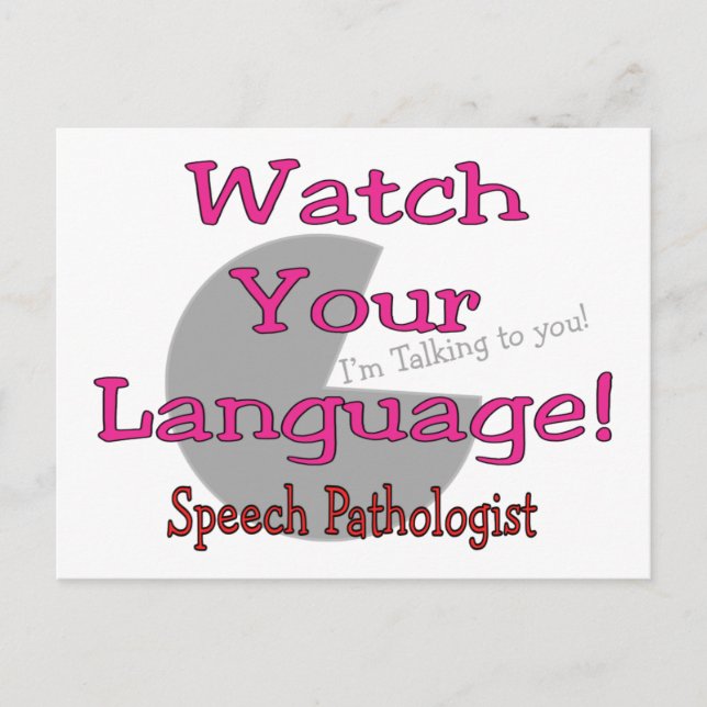 Sprachpathologe "Watch Your Language" Postkarte (Vorderseite)