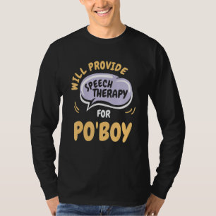 Sprachtherapie für Po'Boy anbieten Sprachpatholo T-Shirt