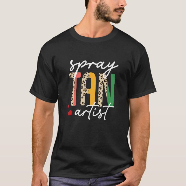Spray Tan Artist Tan Slayer Spray Tanning Tech Hal T-Shirt (Vorderseite)