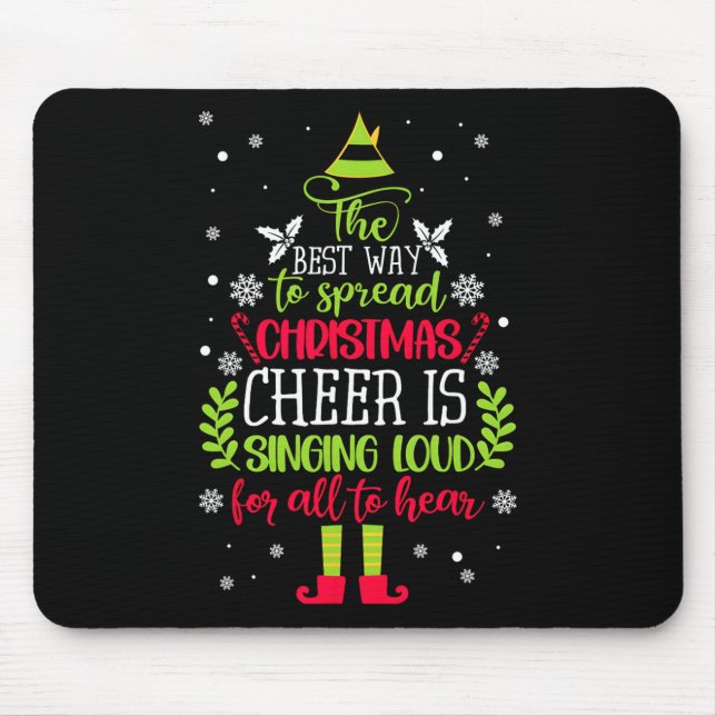 Spread Christmas Cheer singt Loud Xmas Elf P Mousepad (Vorne)