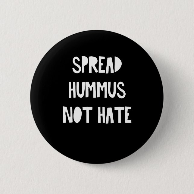 Spread Hummus nicht hasst Vegane vegetarische Lebe Button (Vorderseite)