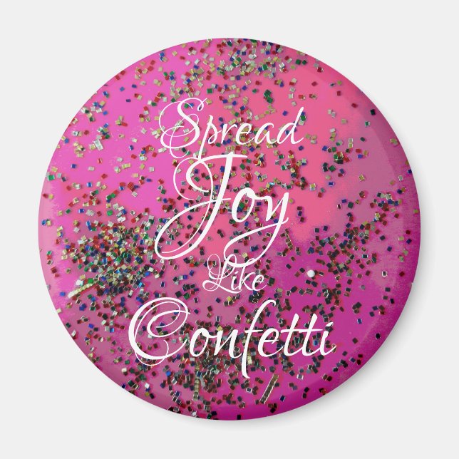 Spread Joy Like Confetti Magenta Magnet (Vorne)