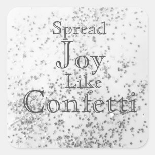 Spread Joy like Confetti White Quadratischer Aufkleber