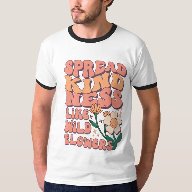 SPREAD KIND NEES LIKE WILD FLOWER T-Shirt (Vorderseite)