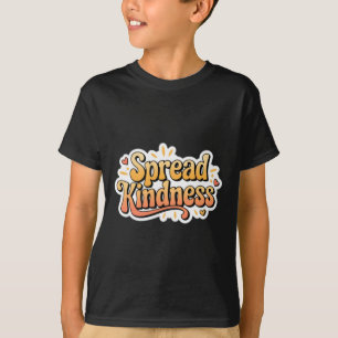 Spread Kindness - Kindness S Sticker1 T-Shirt