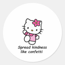 Spread Kindness Like Confetti Runder Aufkleber