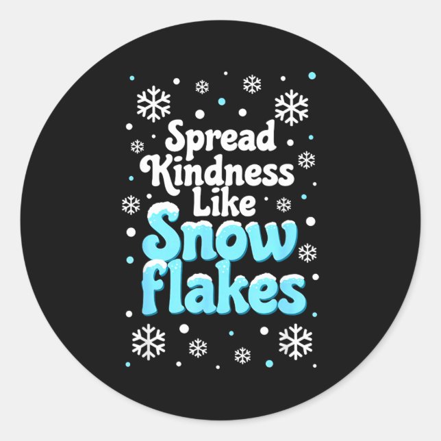 Spread Kindness Like Snowflakes Snow Days Sitive M Runder Aufkleber (Vorderseite)