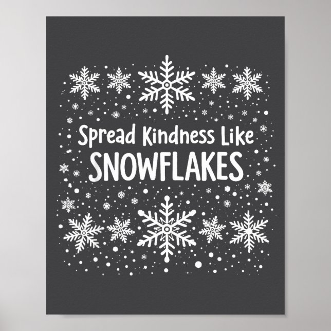 Spread Kindness Like Snowflakes Winter Funny Sayin Poster (Vorne)