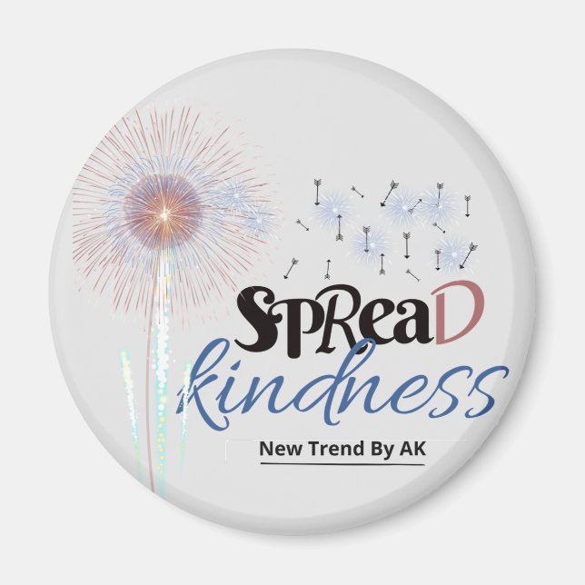 Spread Kindness Magnet (Vorne)