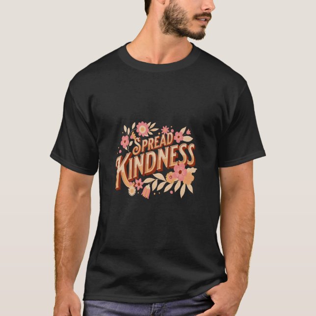 Spread Kindness Positive Inspiring Quote Wildflowe T-Shirt (Vorderseite)