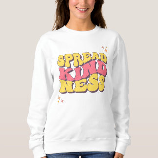 Spread Kindness Sweatshirt