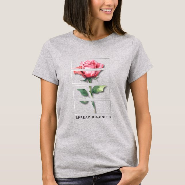 Spread Kindness T - Shirt - Wasserfarben Rose Art (Vorderseite)