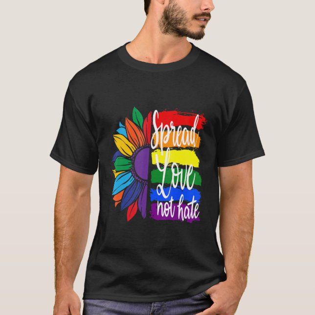 Spread love not hate , LGBT PRIDE T-Shirt (Vorderseite)