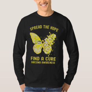 Spread the Hope Finden Sie eine Heilung Sarcoma Be T-Shirt