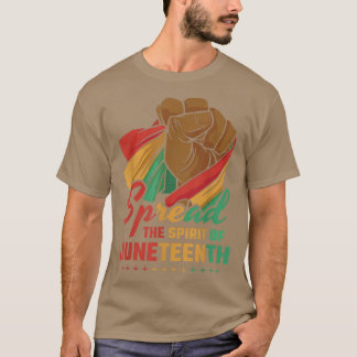 Spread The Spirit Of Juneteenth 1865 T-Shirt