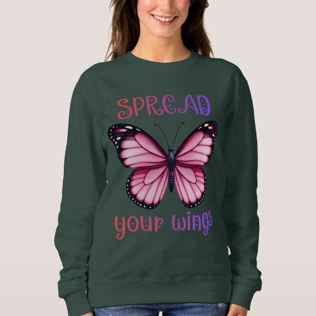 Spread Your Wings – Inspirational Butterfly  Sweatshirt (Vorderseite)
