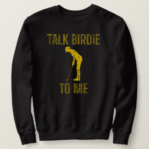 Sprechen Birdie to Me Funny Golf Lover Sweatshirt