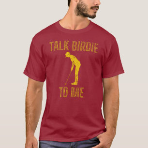 Sprechen Birdie to Me Funny Golf Lover T-Shirt
