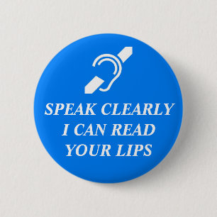 SPRECHEN KLAR, ICH KANN IHRE LIPS LESEN BUTTON
