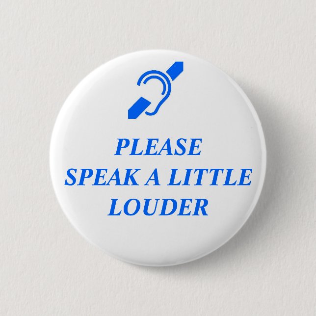 Sprechen Sie bitte wenig Louder Button (Vorderseite)