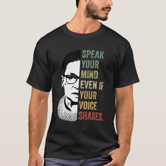 Sprechen Sie Ihre Meinung, selbst wenn Ihre Stimme T-Shirt (Vorderseite)