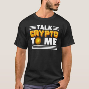 Sprechen Sie Krypto mit mir Kryptowährung Bitcoin  T-Shirt