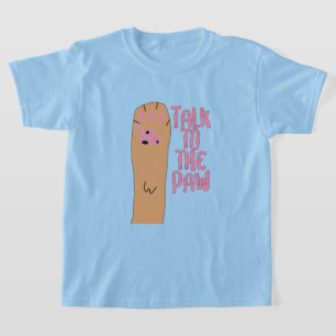 Sprechen Sie mit dem Paw-T - Shirt