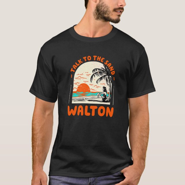 Sprechen Sie mit dem Sand Walton Beach Florida Oce T-Shirt (Vorderseite)