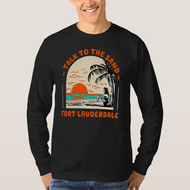 Sprechen Sie mit dem Sandstrand Lauderdale Beach F T-Shirt (Vorderseite)